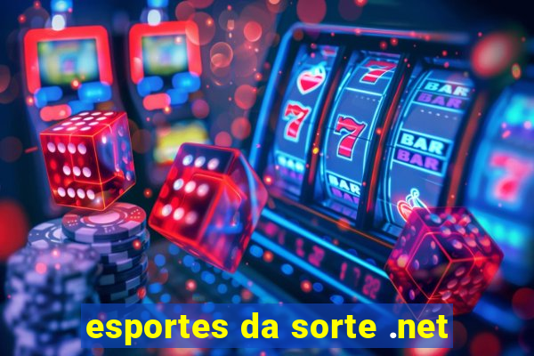 esportes da sorte .net